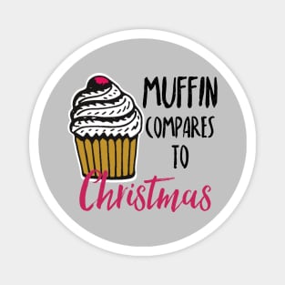 Muffin compares to Christmas, Funny Christmas pun Magnet